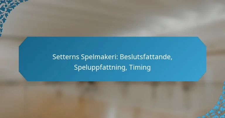 Setterns Spelmakeri: Beslutsfattande, Speluppfattning, Timing